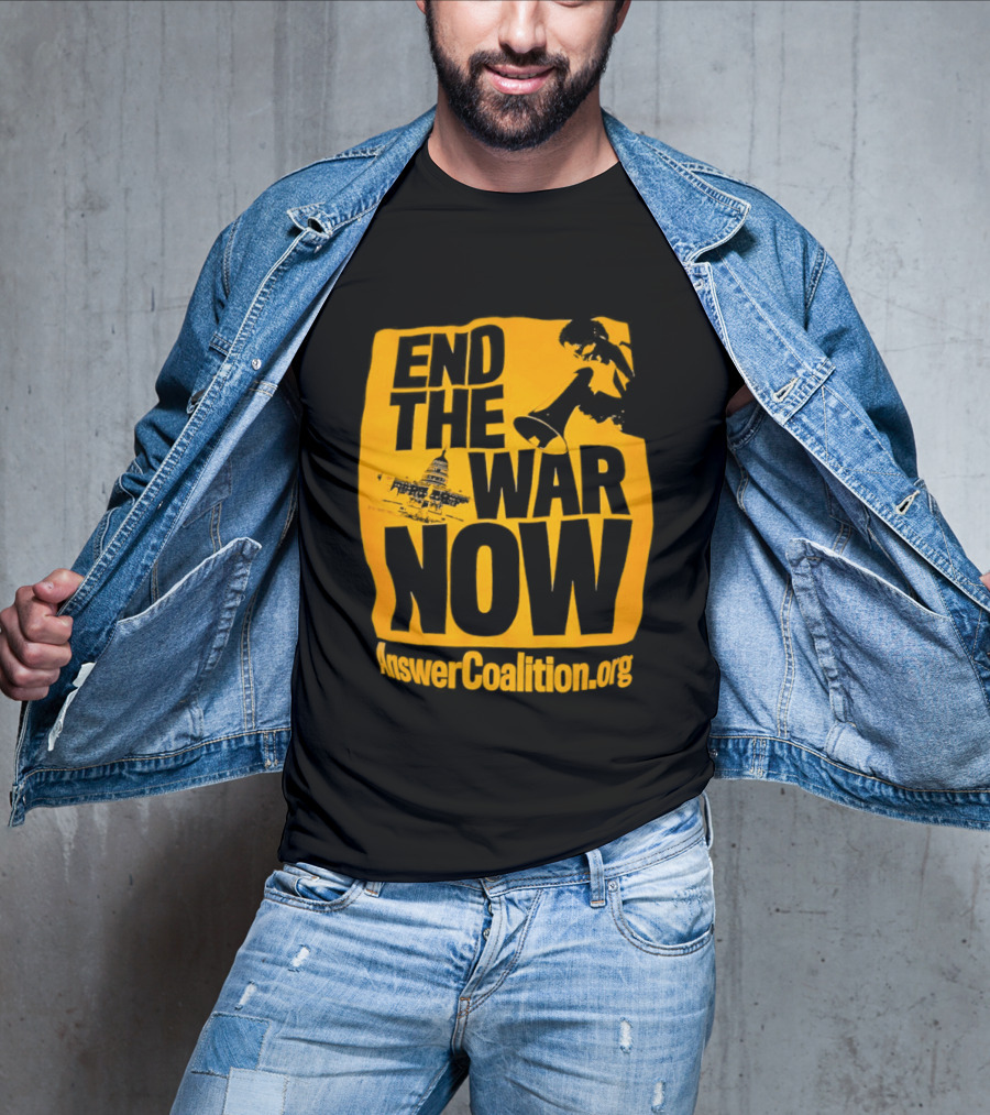 End The War Now AnswerCoalition.org Peace Movement T-Shirt