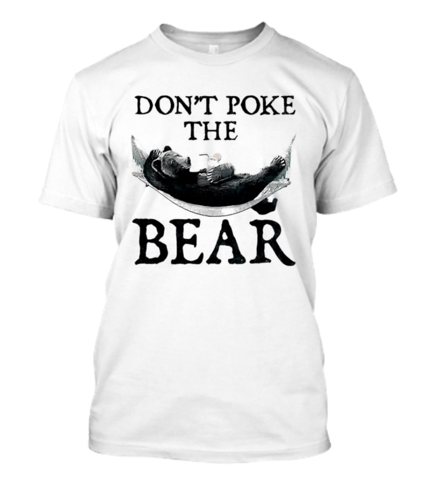Don't Poke The Bear Black Bear Canoe Adventure T-Shirt
