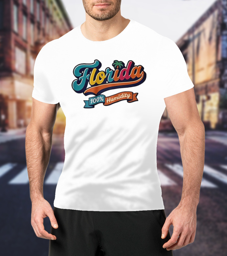 Florida 100% Humidity Colorful Palm Script T-Shirt