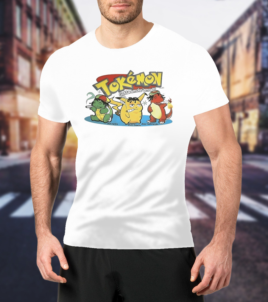 Tokémon Gotta Smoke'em All 420 Tokachu 669 Herble 666 Hashmander T-Shirt