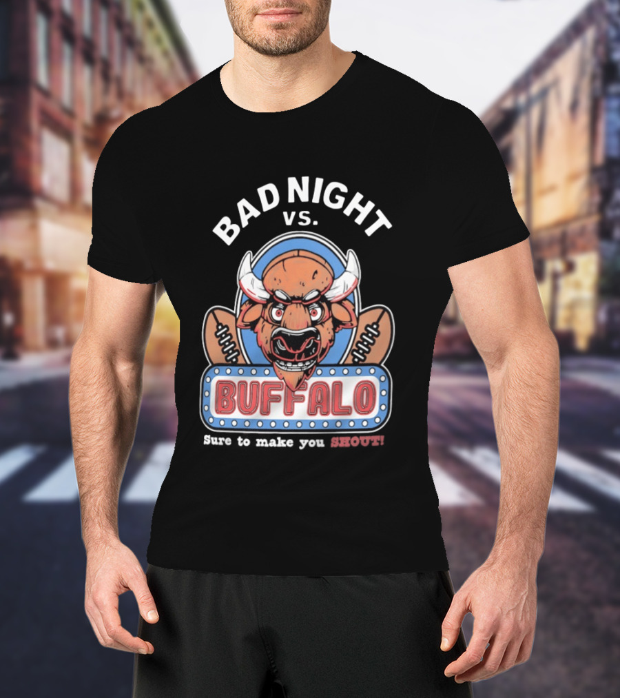 Bad Night Vs Buffalo Bills Inspiring Shout Out T-Shirt