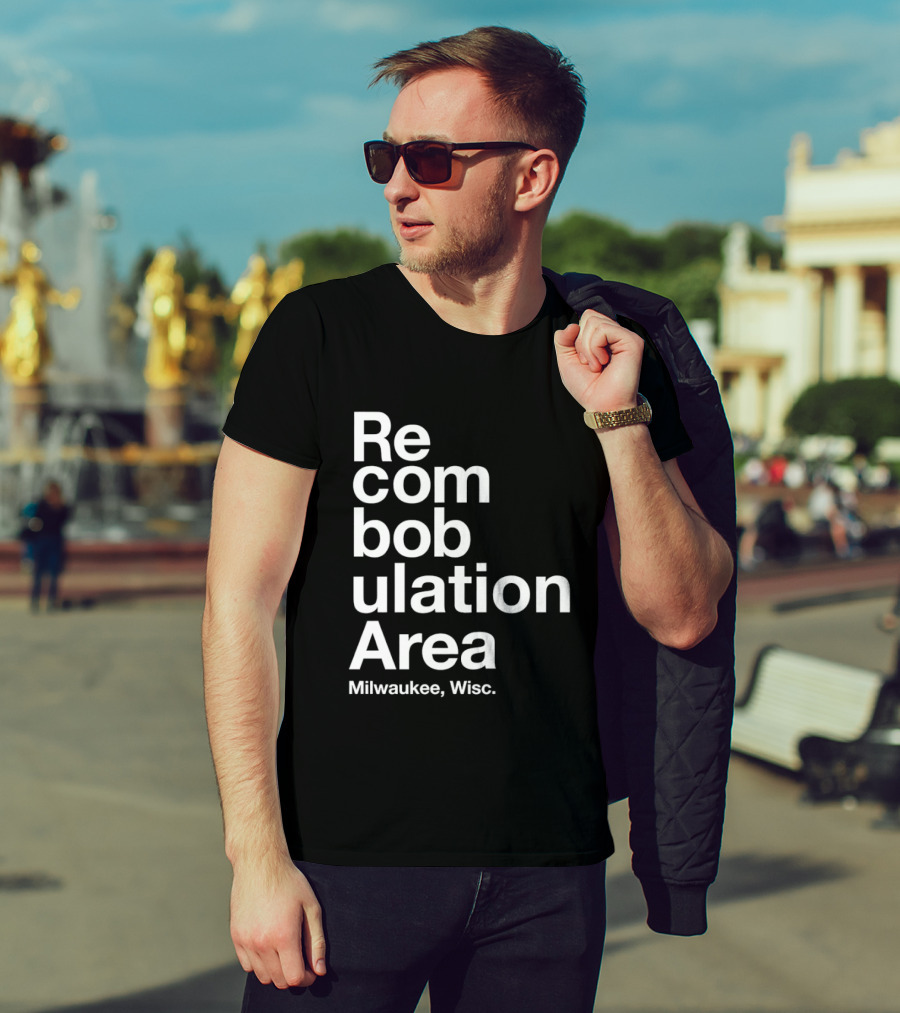 Recombobulation Area Milwaukee Wisc Humor Travel Phrase T-Shirt