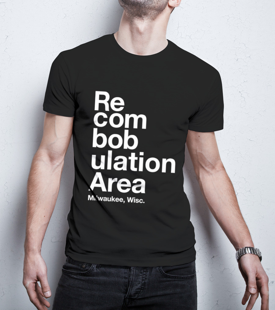 Recombobulation Area Milwaukee Wisc Humor Travel Phrase T-Shirt