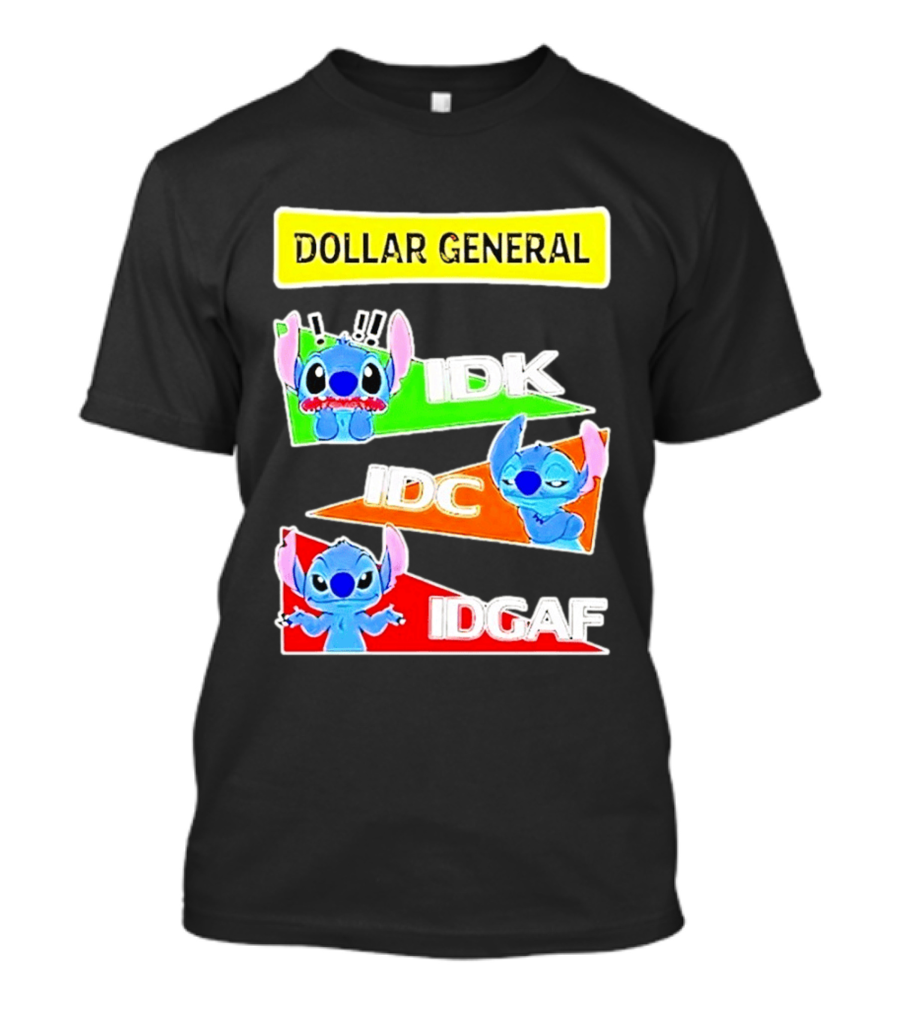 Dollar General Stitch IDK IDC IDGAF T-Shirt