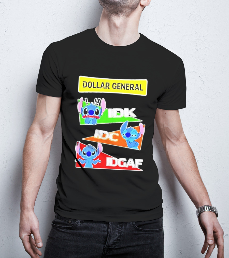 Dollar General Stitch IDK IDC IDGAF T-Shirt