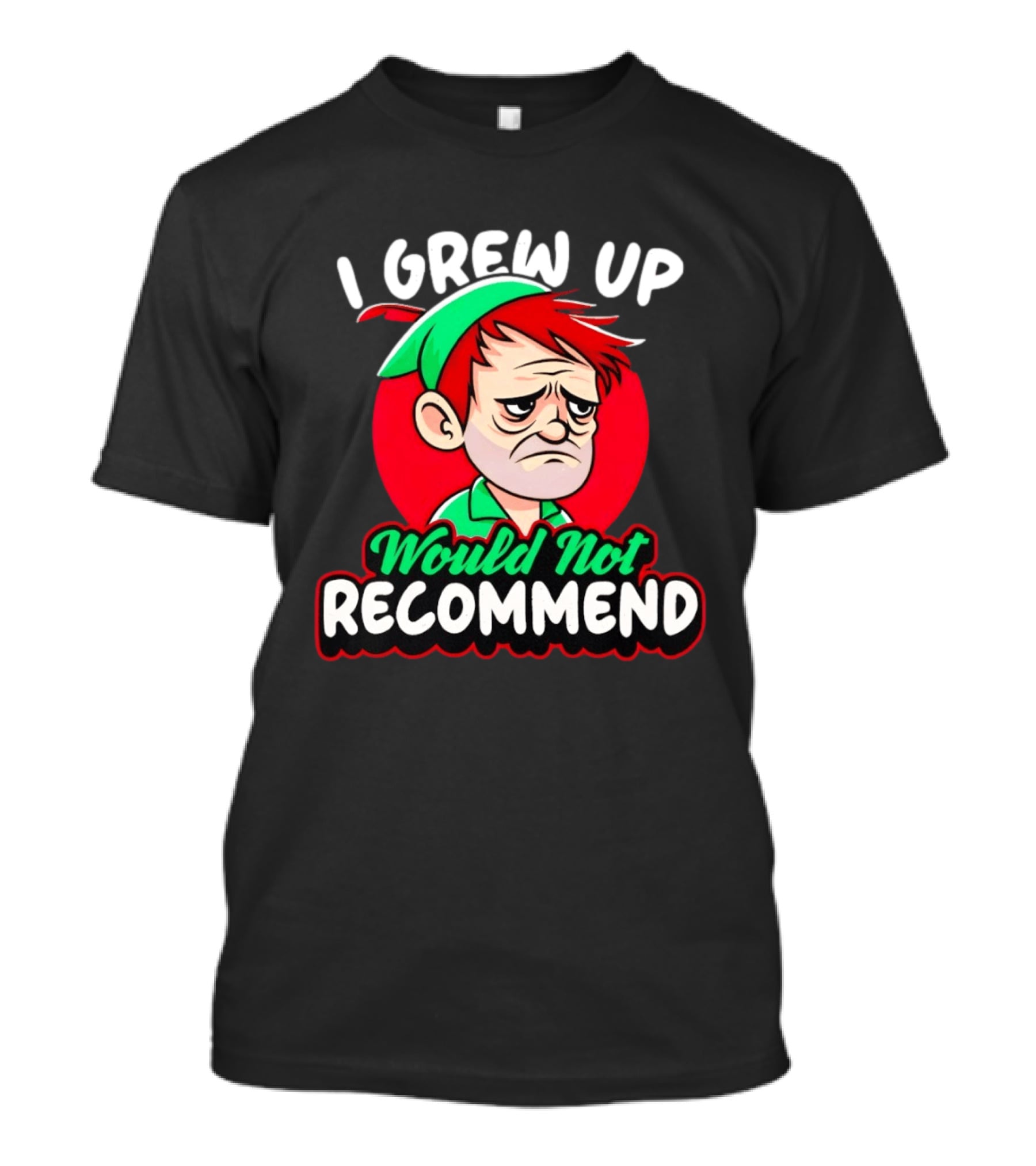 I Grew Up Would Not Recommend Funny Peter T-Shirt
