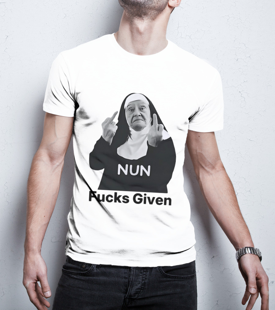Nun Fcks Given Bold Statement Humor T-Shirt