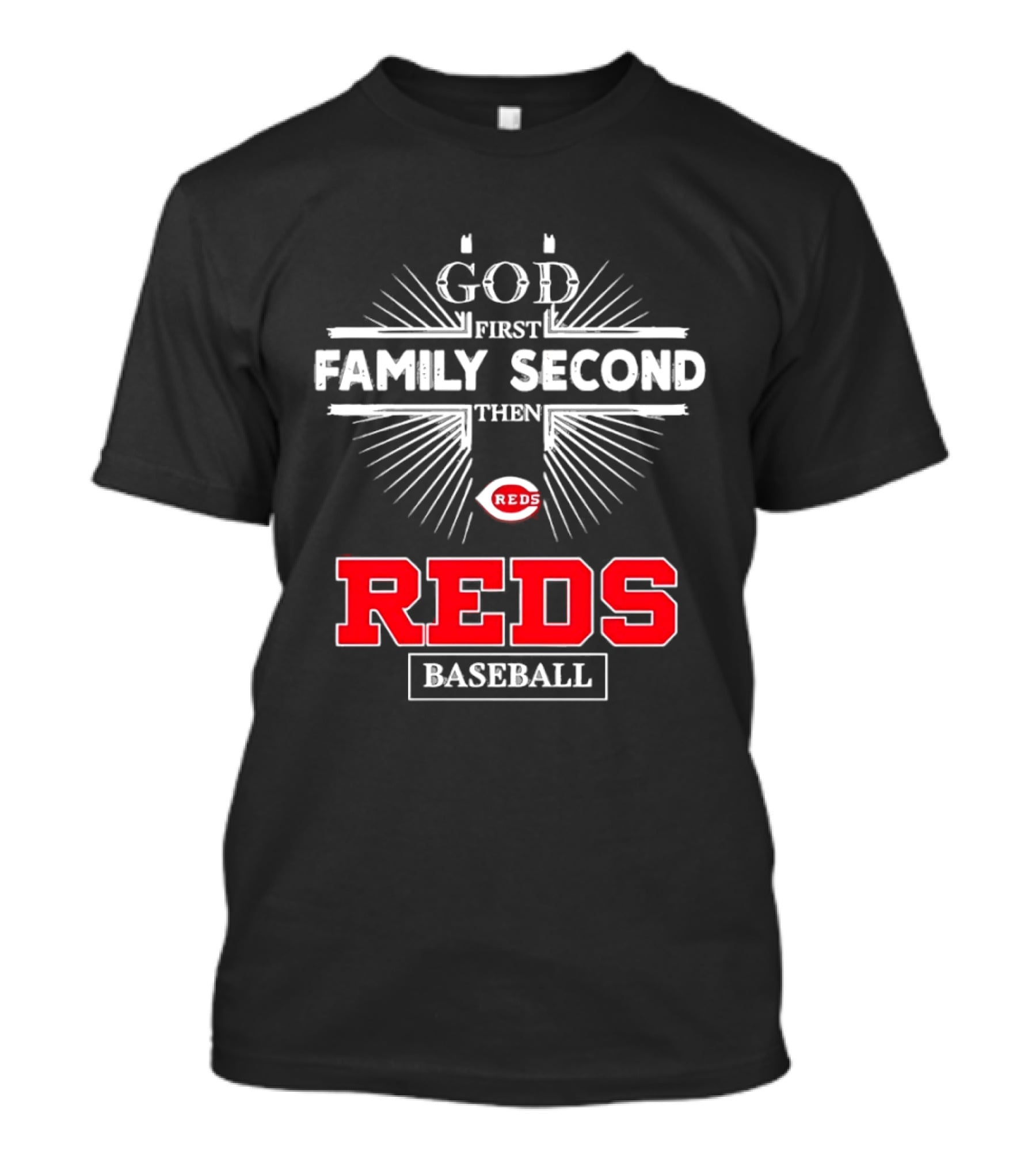 Cincinnati Reds God First Family Second Then Reds Baseball Team Spirit T-Shirt