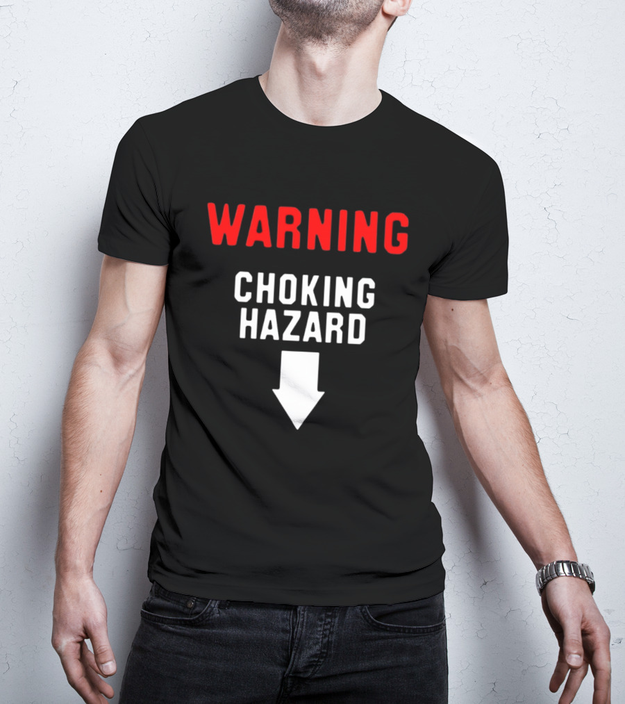 Warning Choking Hazard Classic Style With Downward Arrow T-Shirt