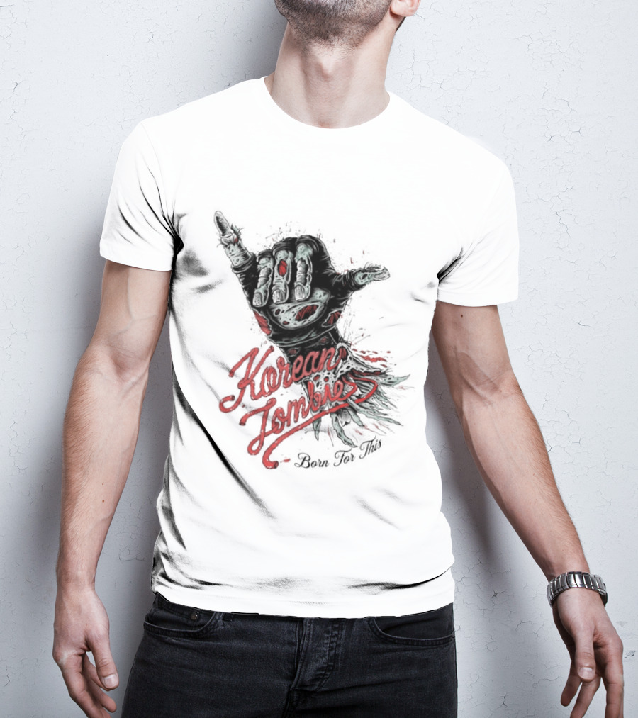 Korean Zombie Born For This Hand T-Shirt