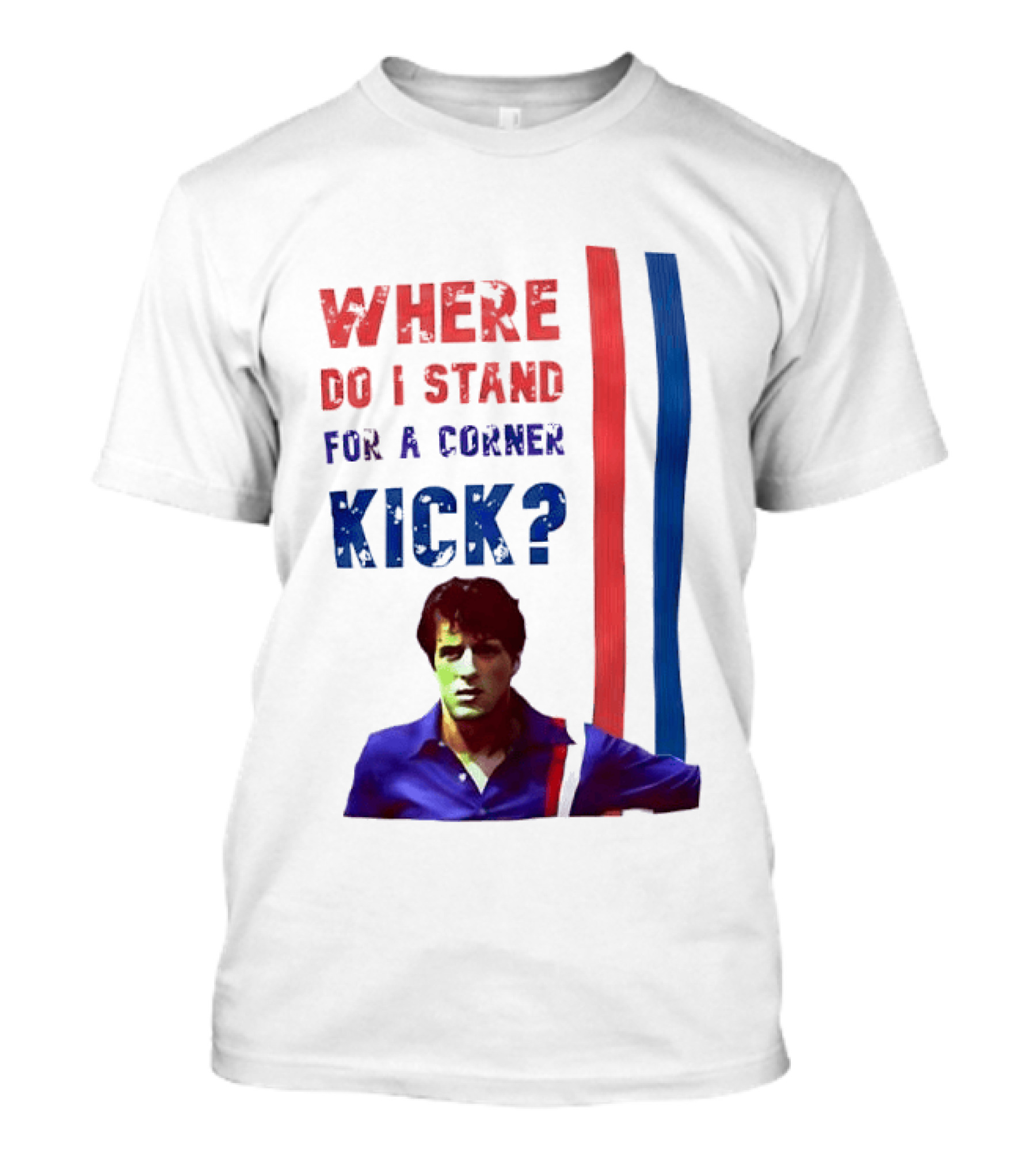Where Do I Stand For A Corner Kick? T-Shirt