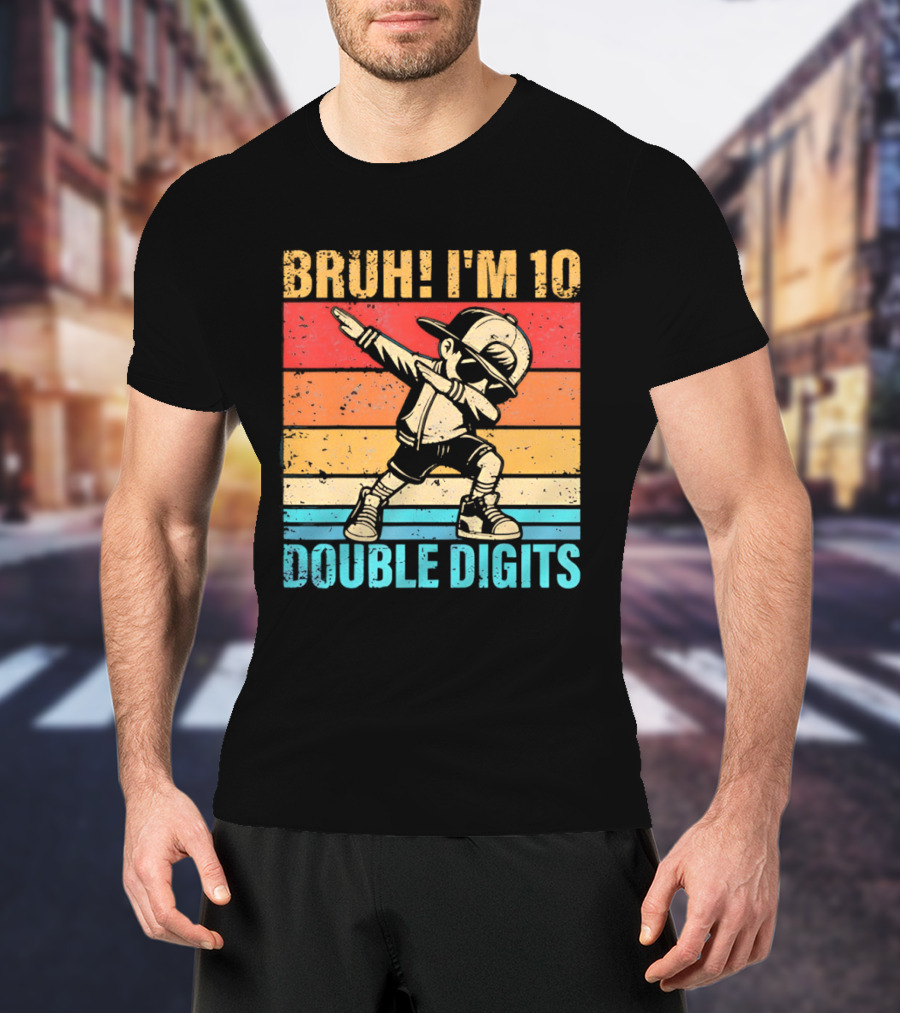 Bruh I'm 10 Dabbing Double Digits T-Shirt