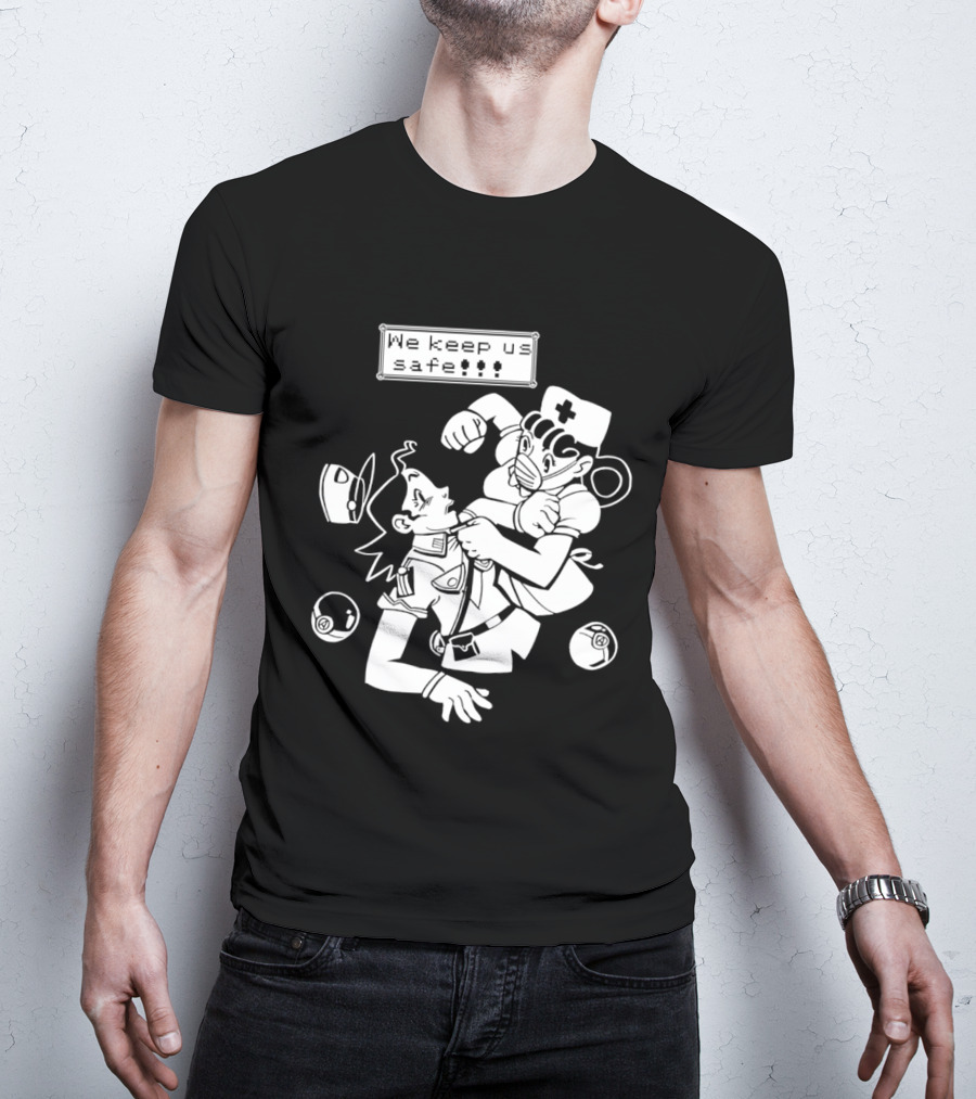 Joy V Jenny We Keep Us Safe T-Shirt