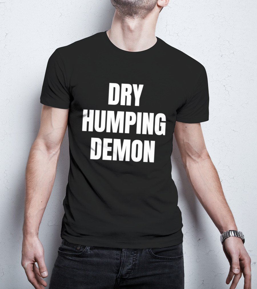 Dry Humping Demon T-Shirt