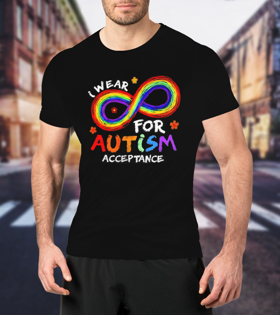 I Wear Rainbow Infinity For Autism Acceptance T-Shirt