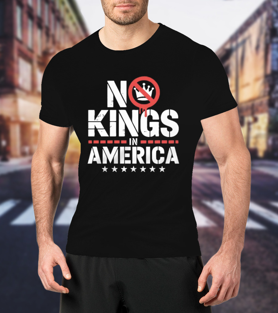 Patriotic No Kings In America Political T-Shirt