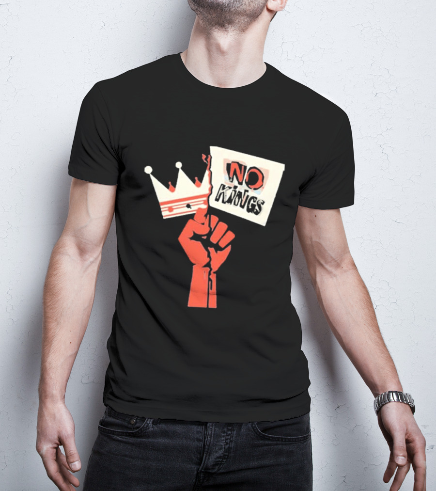 No Kings Protest Raised Fist Crown Sign T-Shirt
