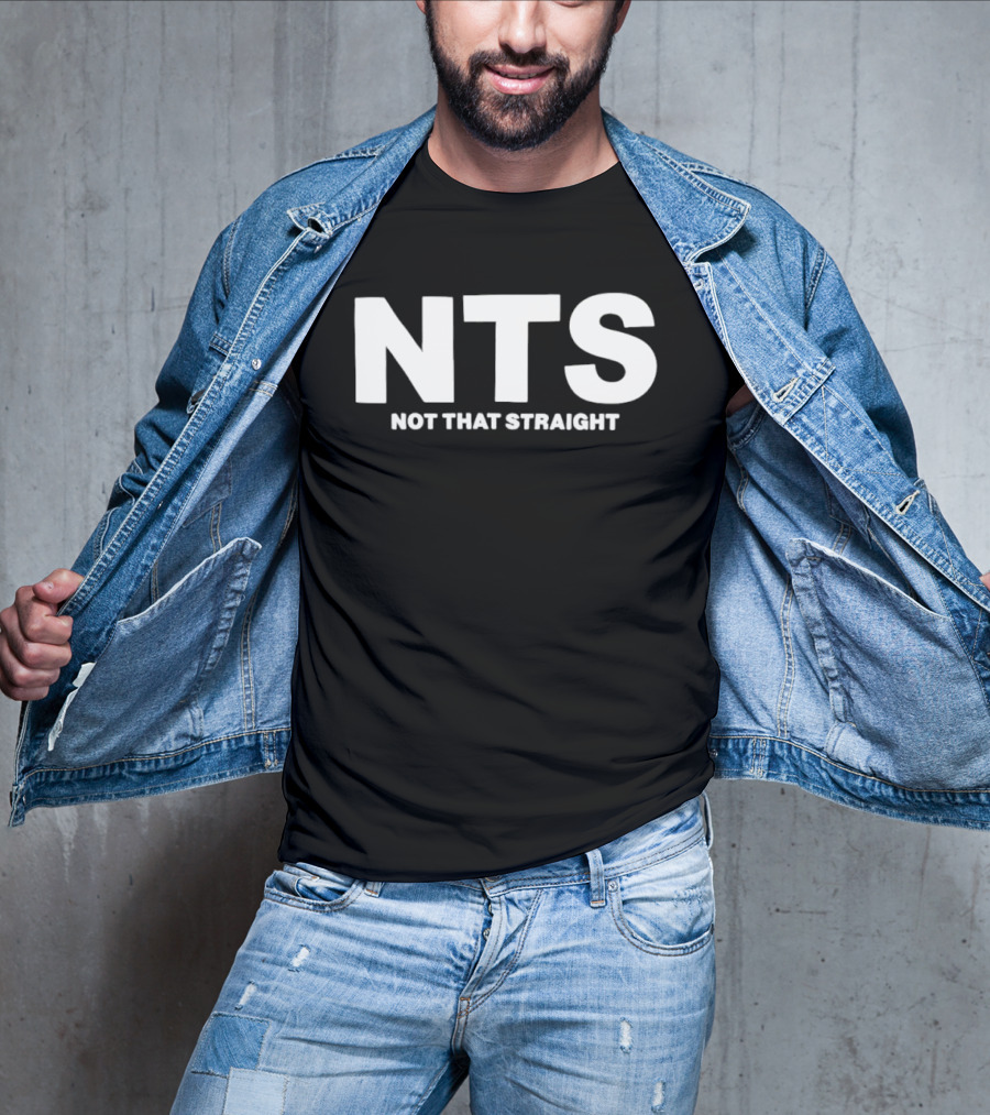 NTS Not That Straight T-Shirt