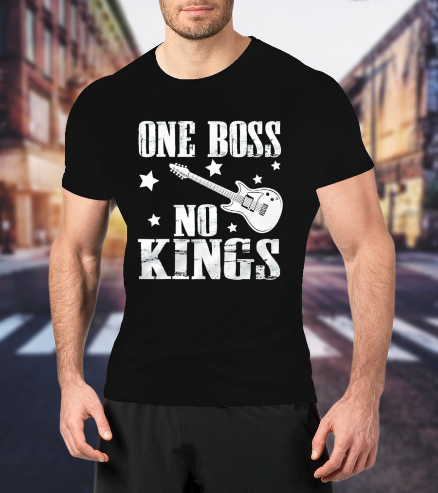 One Boss No Kings Guitar And Stars Political Freedom Monarchy T-Shirt