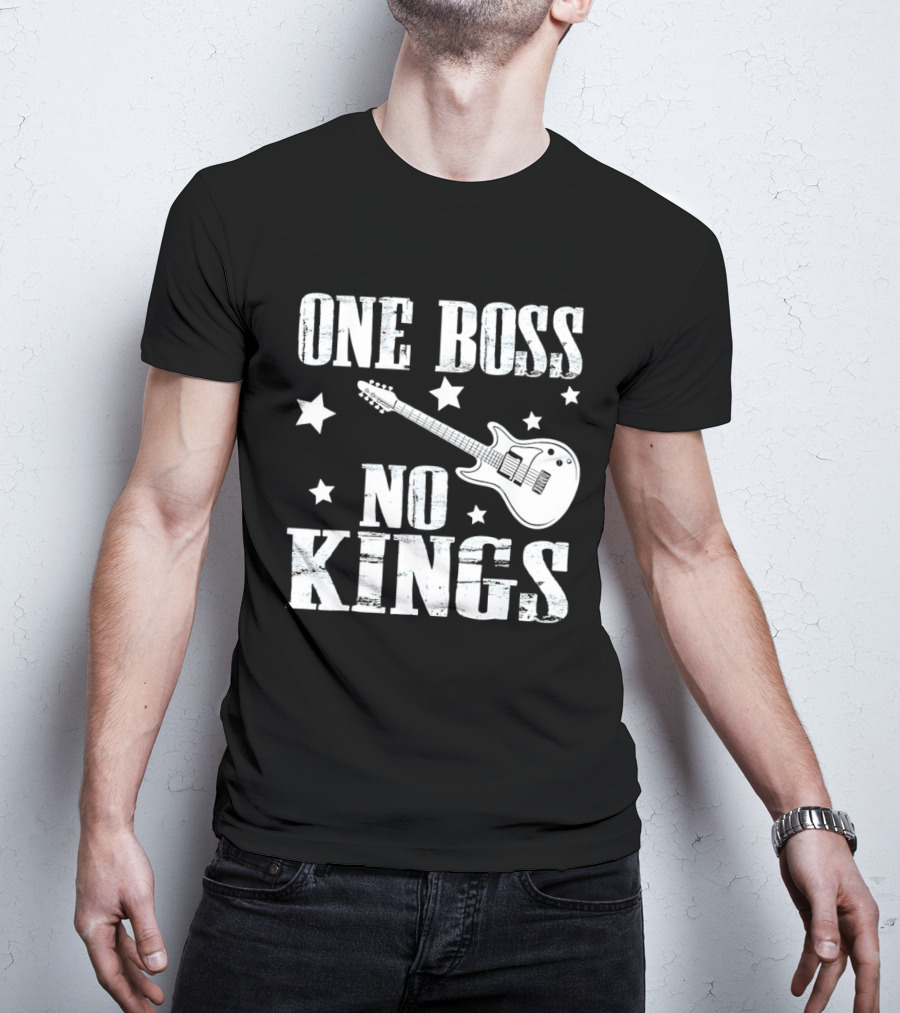 One Boss No Kings Guitar And Stars Political Freedom Monarchy T-Shirt