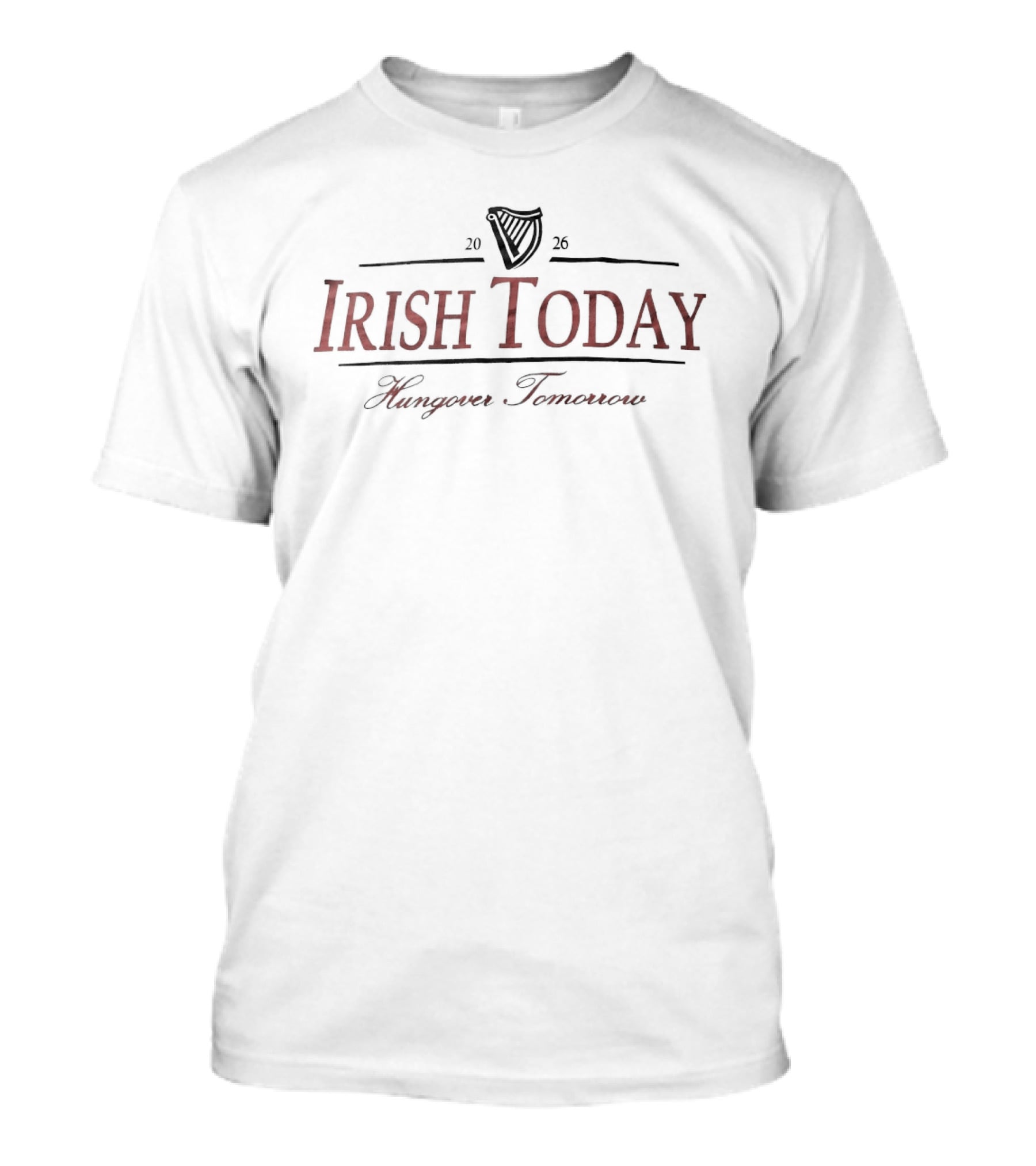 Irish Today Hungover Tomorrow 2026 Irish Harp T-Shirt