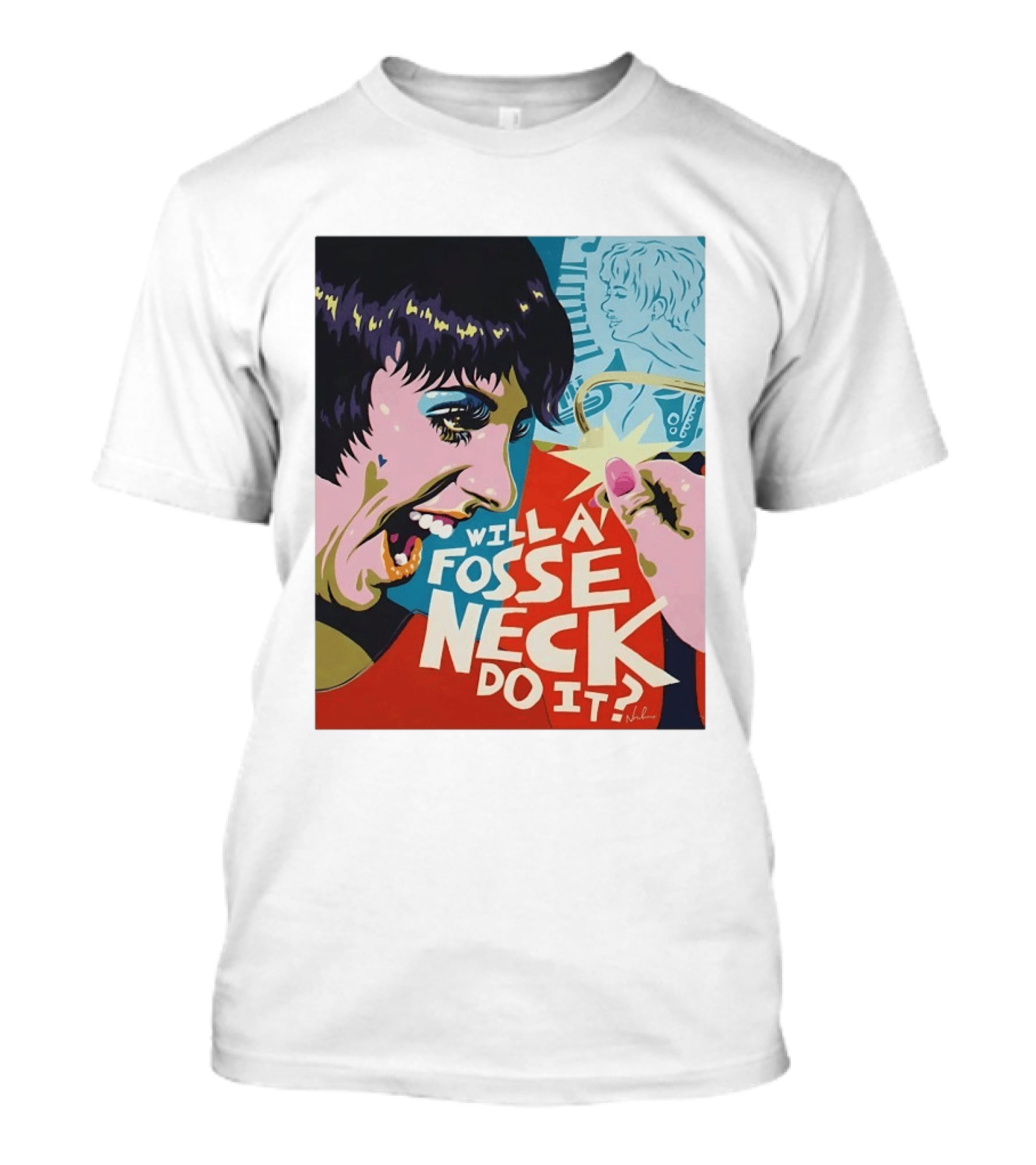 Liza Minnelli Will A Fosse Neck Do It Painting Pop T-Shirt