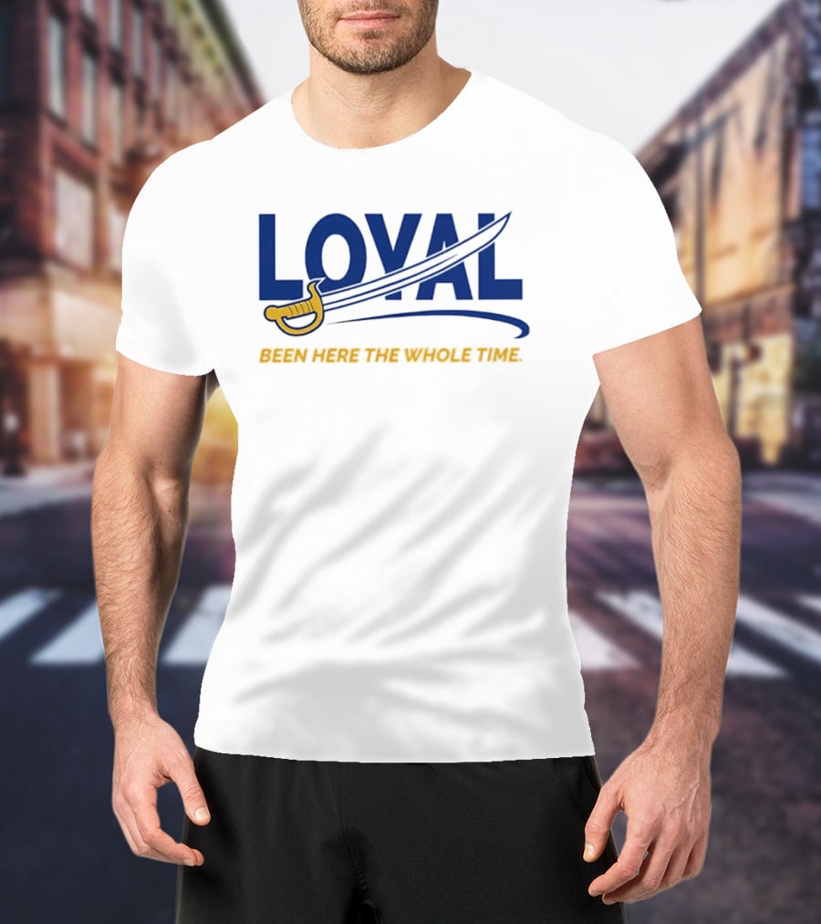 Loyal Been Here The Whole Time Buffalo Sabres Sword Blue Gold T-Shirt