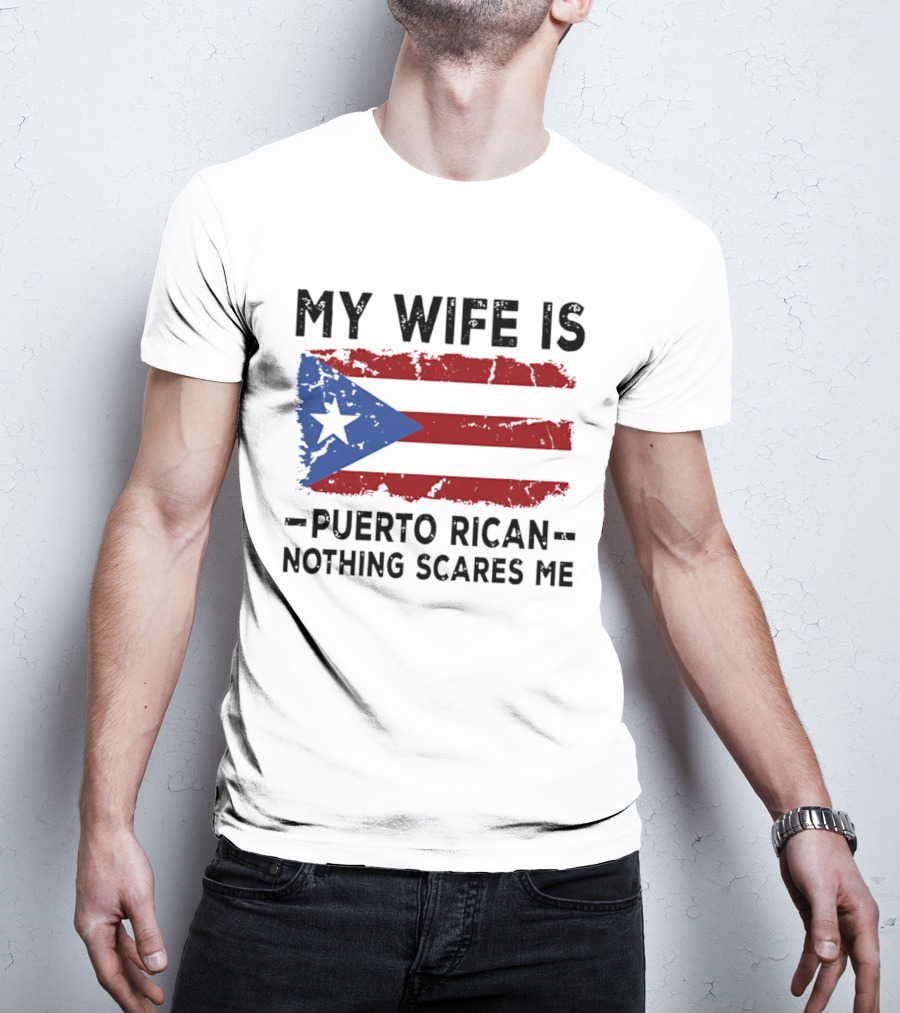 My Wife Is Puerto Rican Nothing Scares Me 2026 WBC Flag T-Shirt