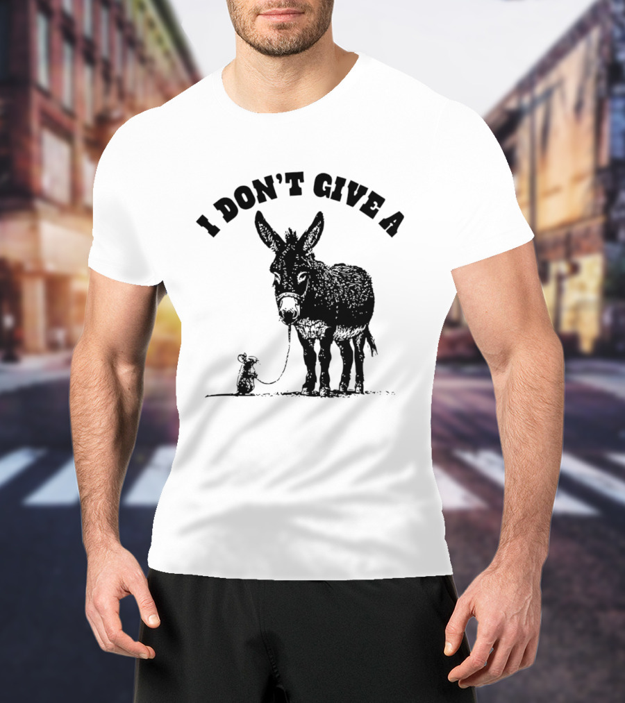 I Don't Give A Donkey And Mouse T-Shirt