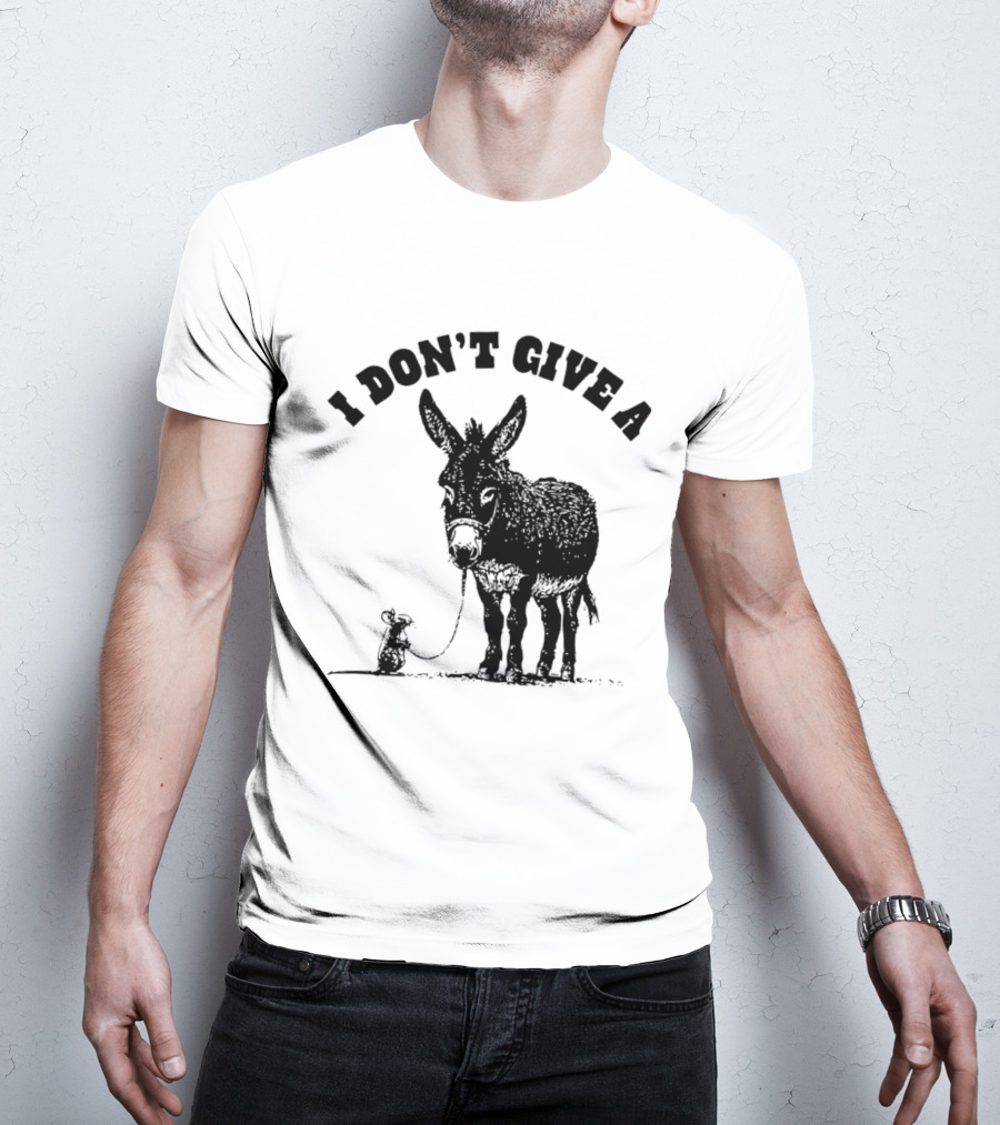 I Don't Give A Donkey And Mouse T-Shirt