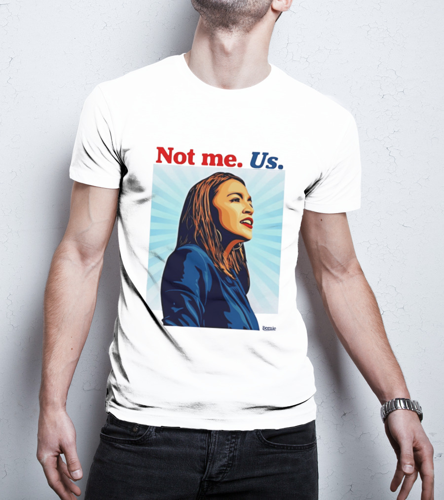 Alexandria Ocasio Cortez Not Me Us 2020 T-Shirt