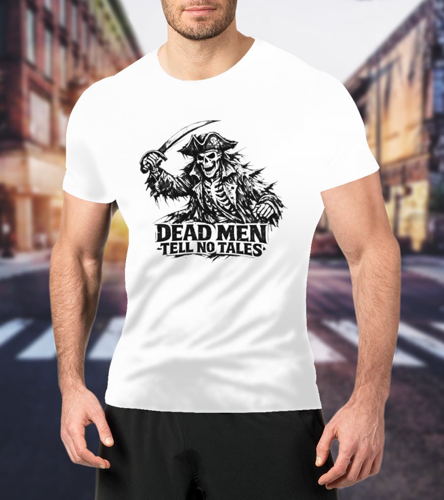 Dark Skeleton Pirate Dead Men Tell No Tales T-Shirt