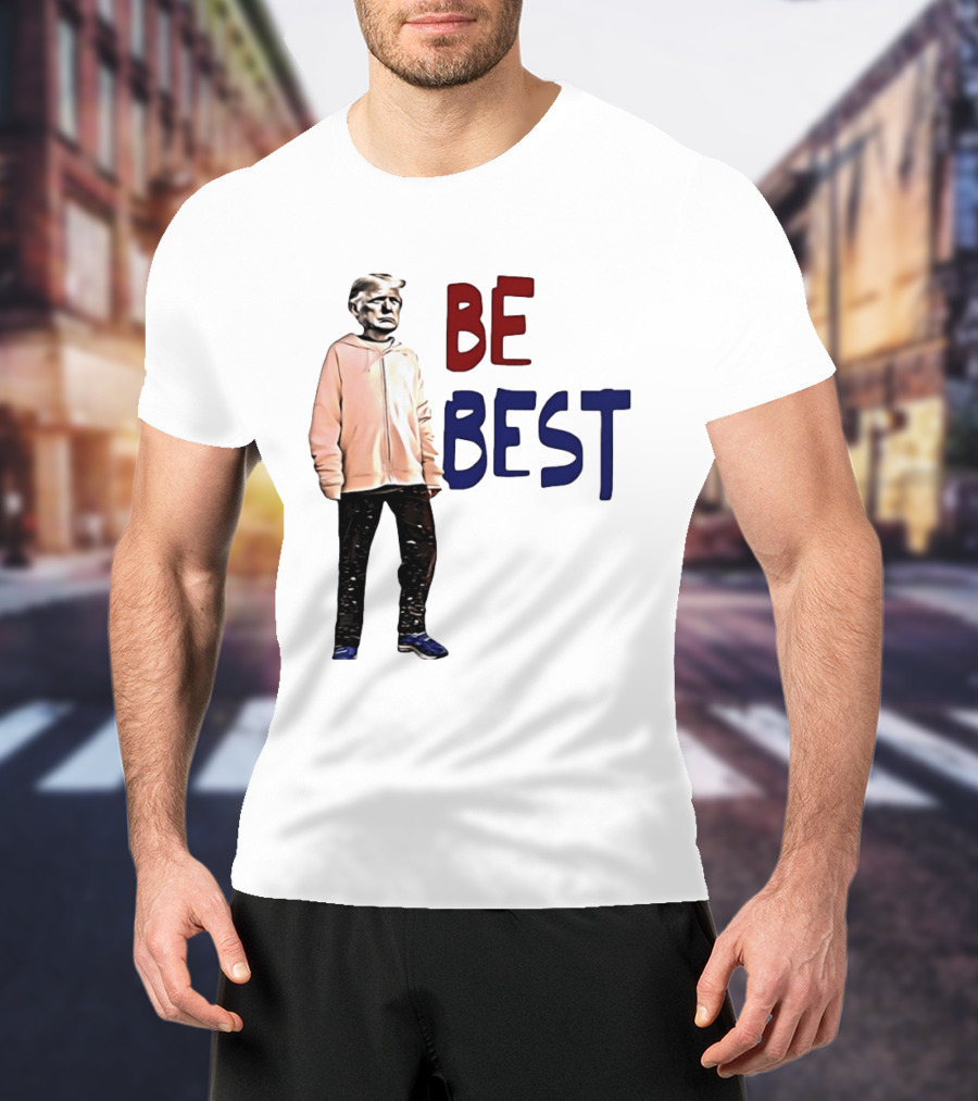 Be Best Trump Streetwear T-Shirt