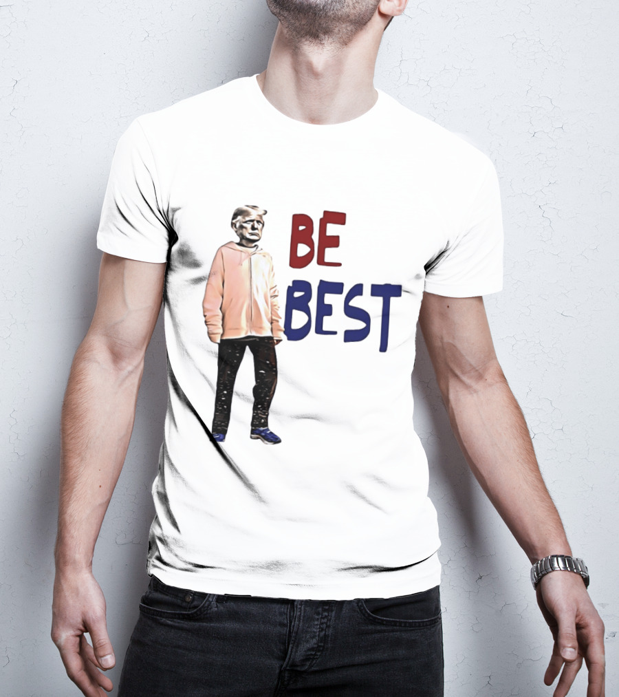 Be Best Trump Streetwear T-Shirt