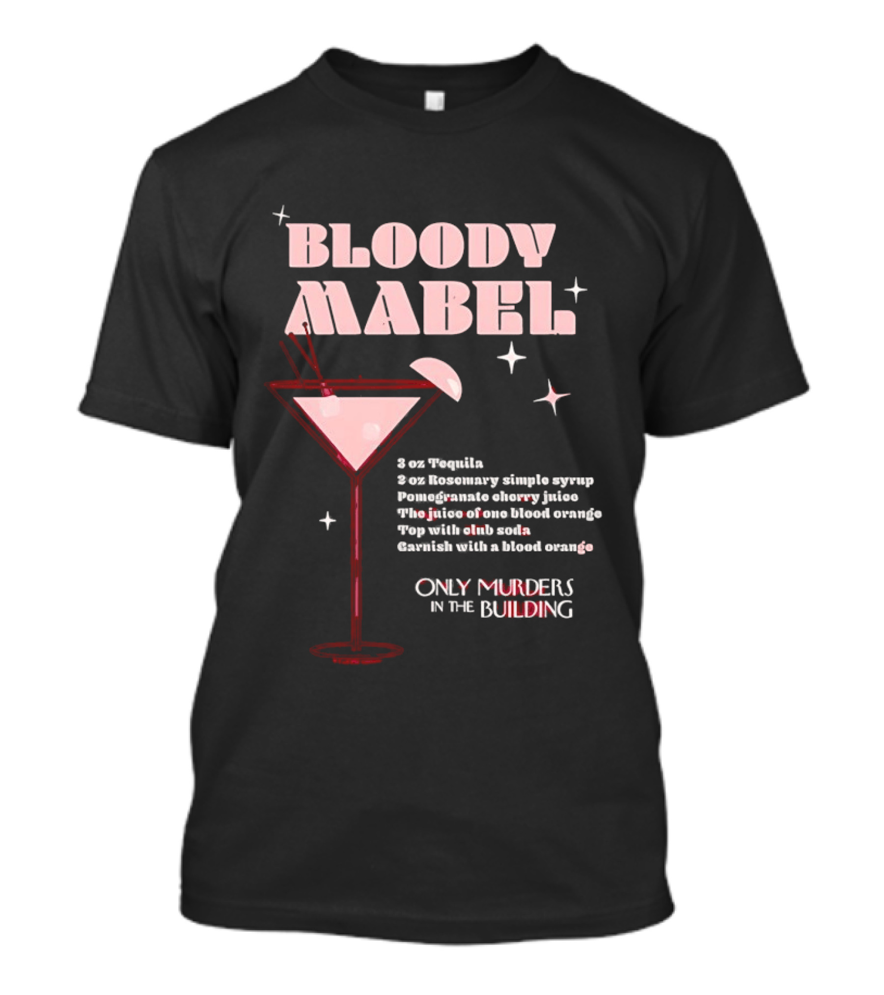 Bloody Mabel Cocktail Recipe Only Murders In The Building T-Shirt