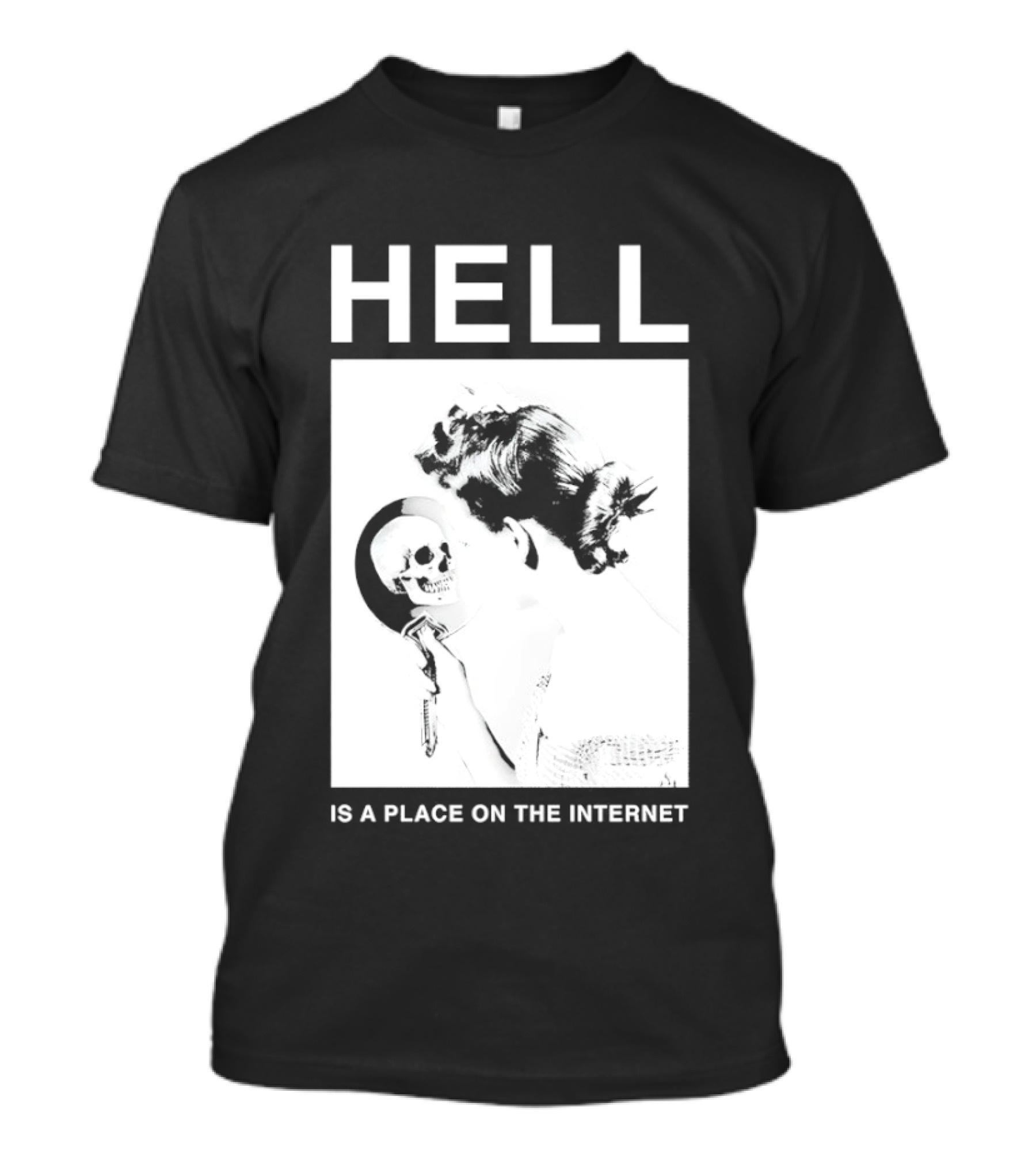 Hell Is A Place On The Internet T-Shirt