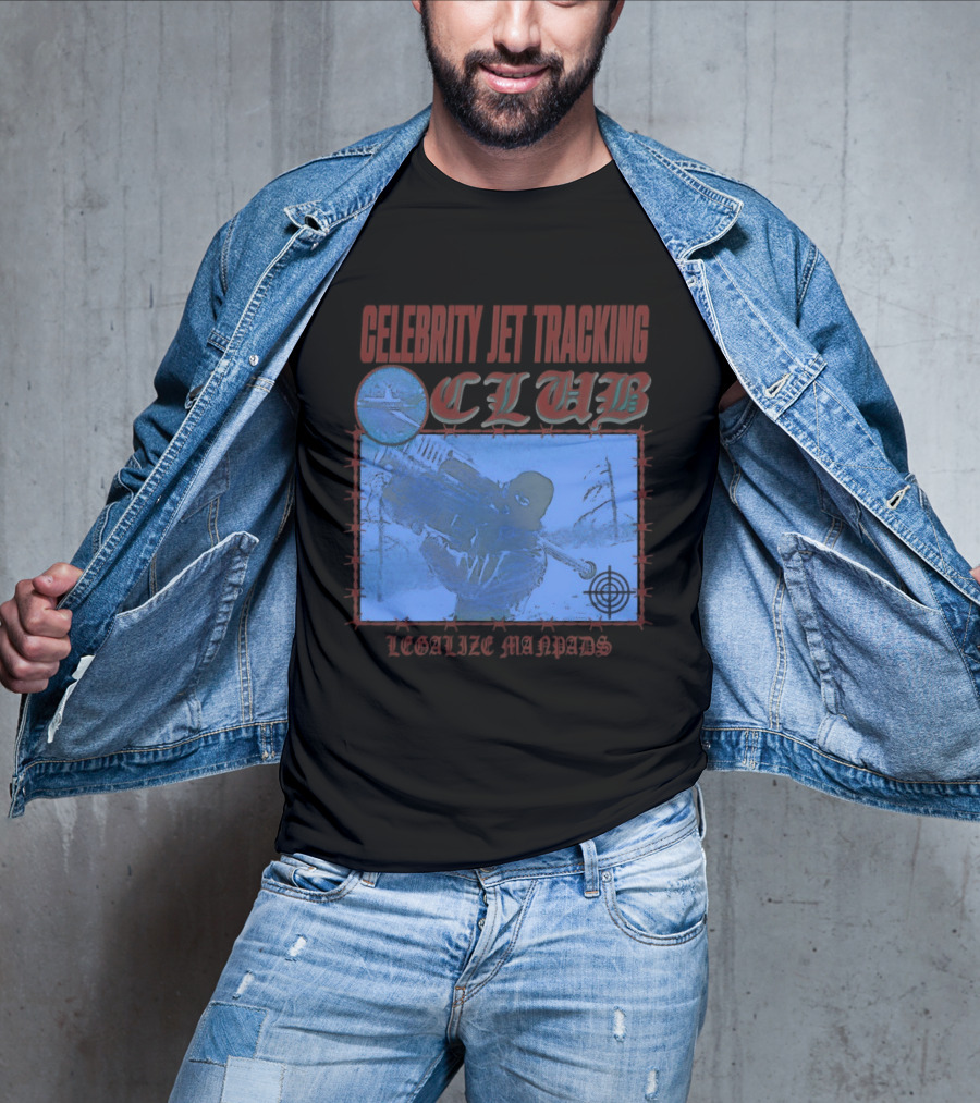 Celebrity Jet Tracking Club Legalize Manpads T-Shirt