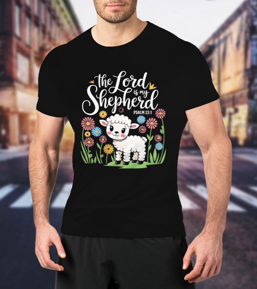 The Lord Is My Shepherd Psalm 23:1 Cute Lamb And Flowers T-Shirt