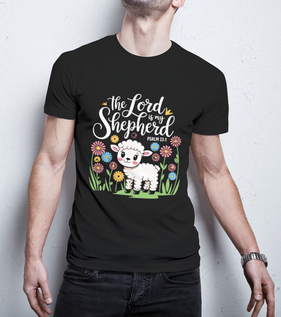 The Lord Is My Shepherd Psalm 23:1 Cute Lamb And Flowers T-Shirt