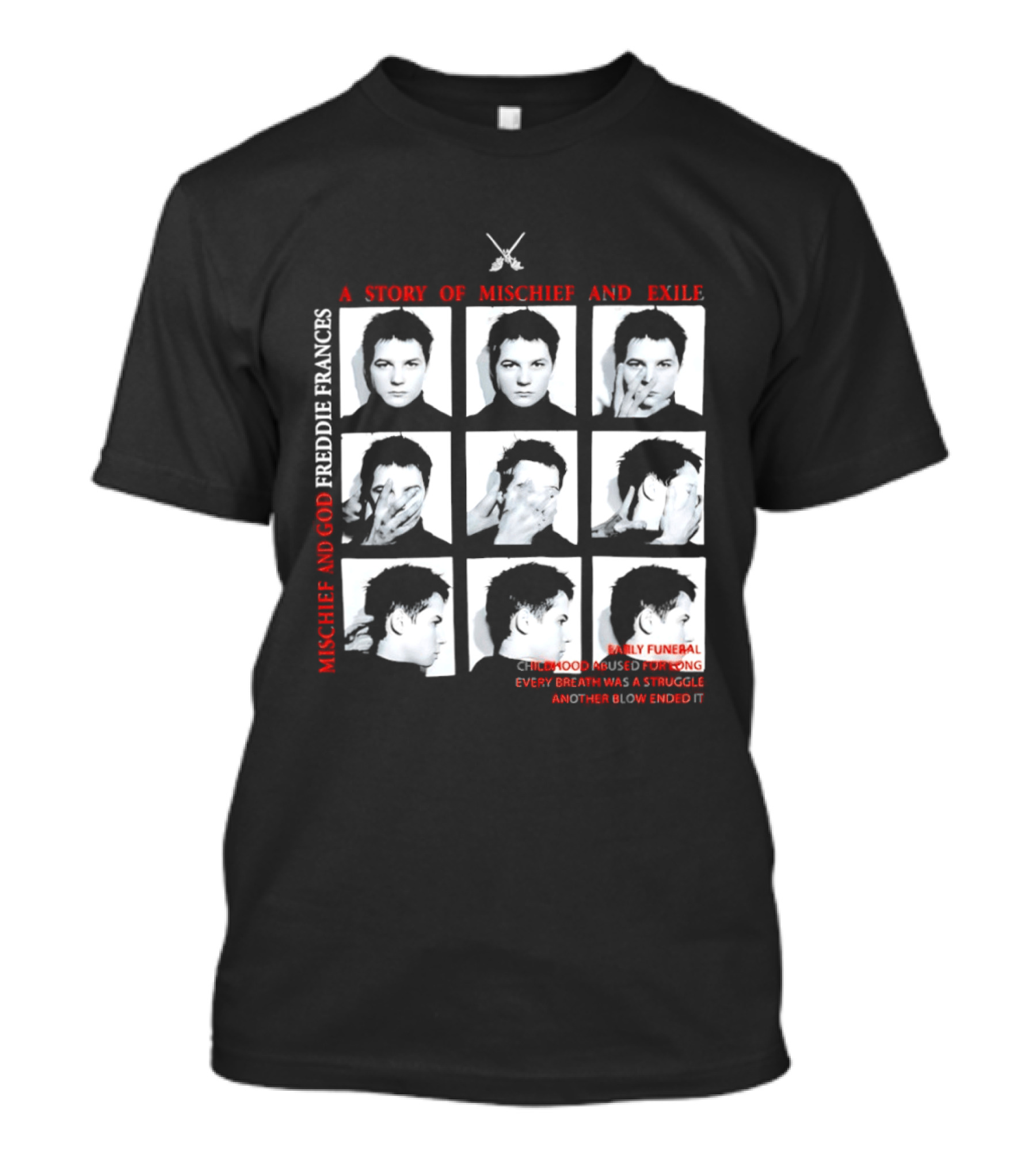 Mischief God Freddie Frances Story Exile Family Funeral Hood Music Song Live Performance Abstract Enigmatic T-Shirt