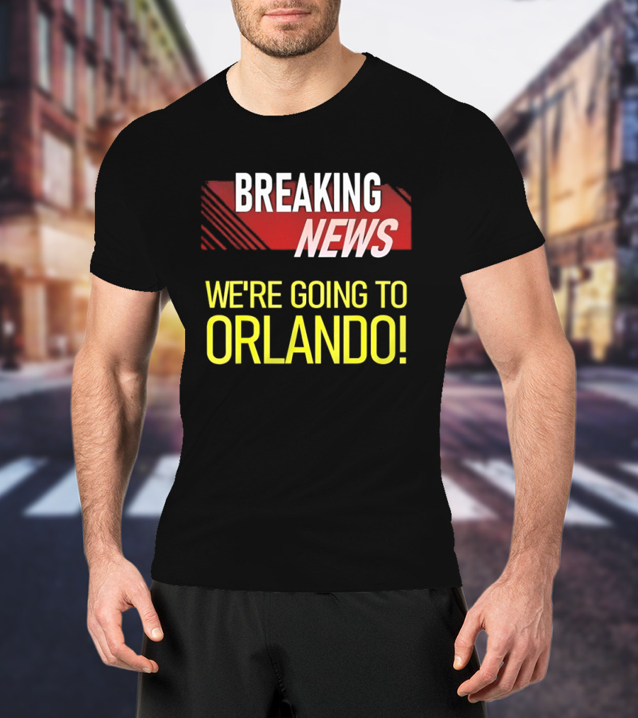 Breaking News We're Going To Orlando Fun Travel Announcement T-Shirt