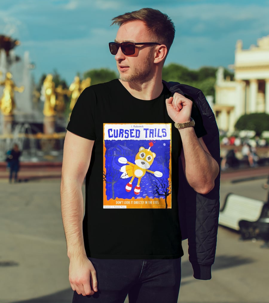 Cursed Tails I. Robotnik Don't Look It Directly In The Eyes Animals In Robots Press T-Shirt