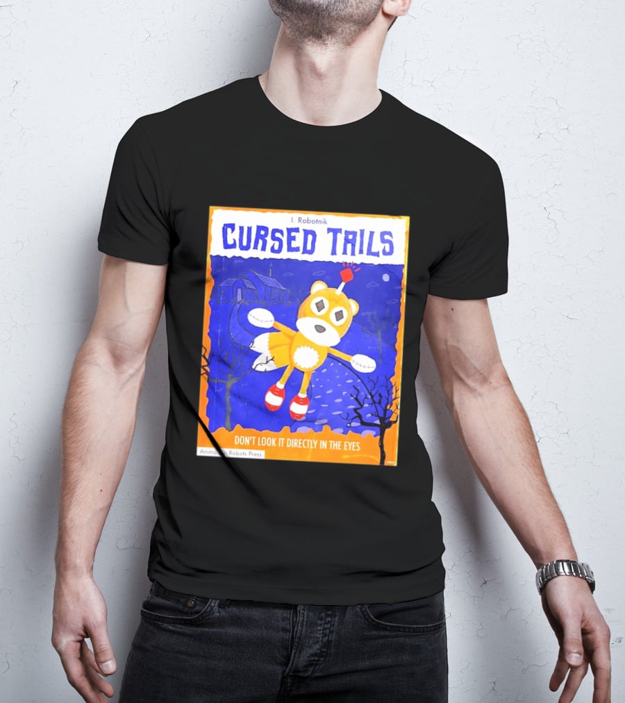 Cursed Tails I. Robotnik Don't Look It Directly In The Eyes Animals In Robots Press T-Shirt
