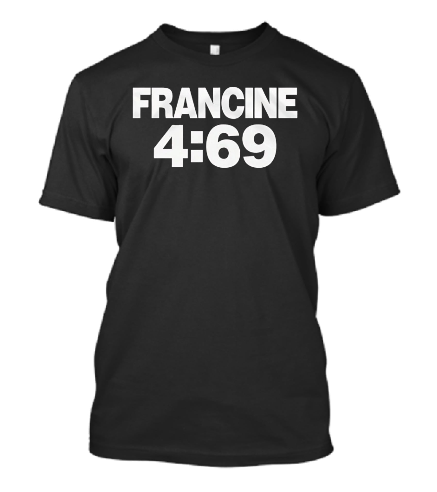 Francine Francine 4 69 T-Shirt