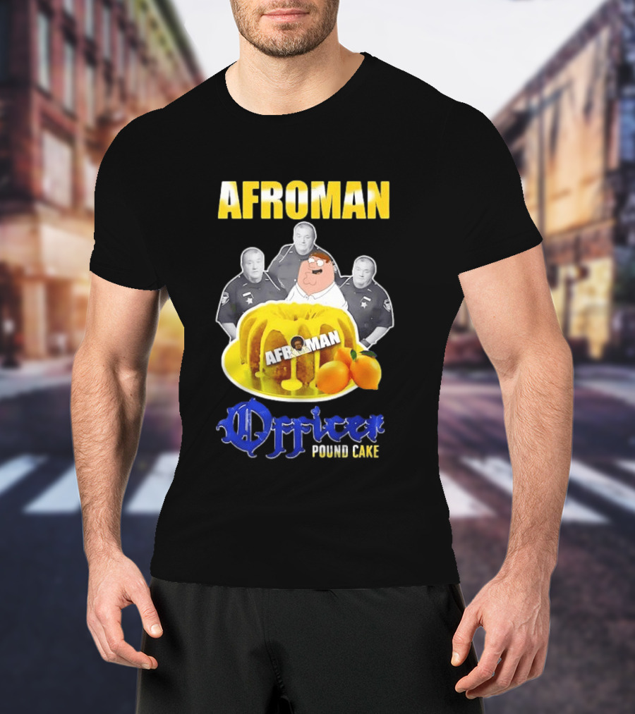 Afroman Lemon Pound Cake Officer T-Shirt