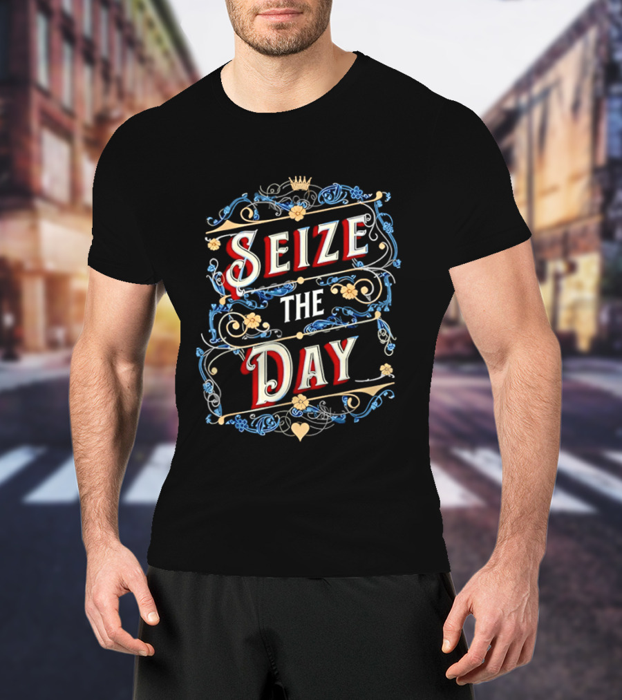 Seize The Day Motivational Ornate T-Shirt