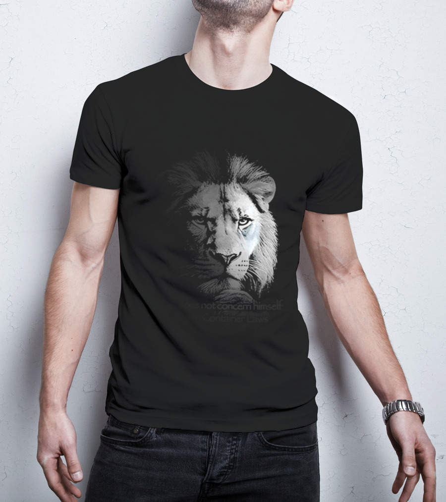 Lion Does Not Concern Himself With Open Container Laws T-Shirt