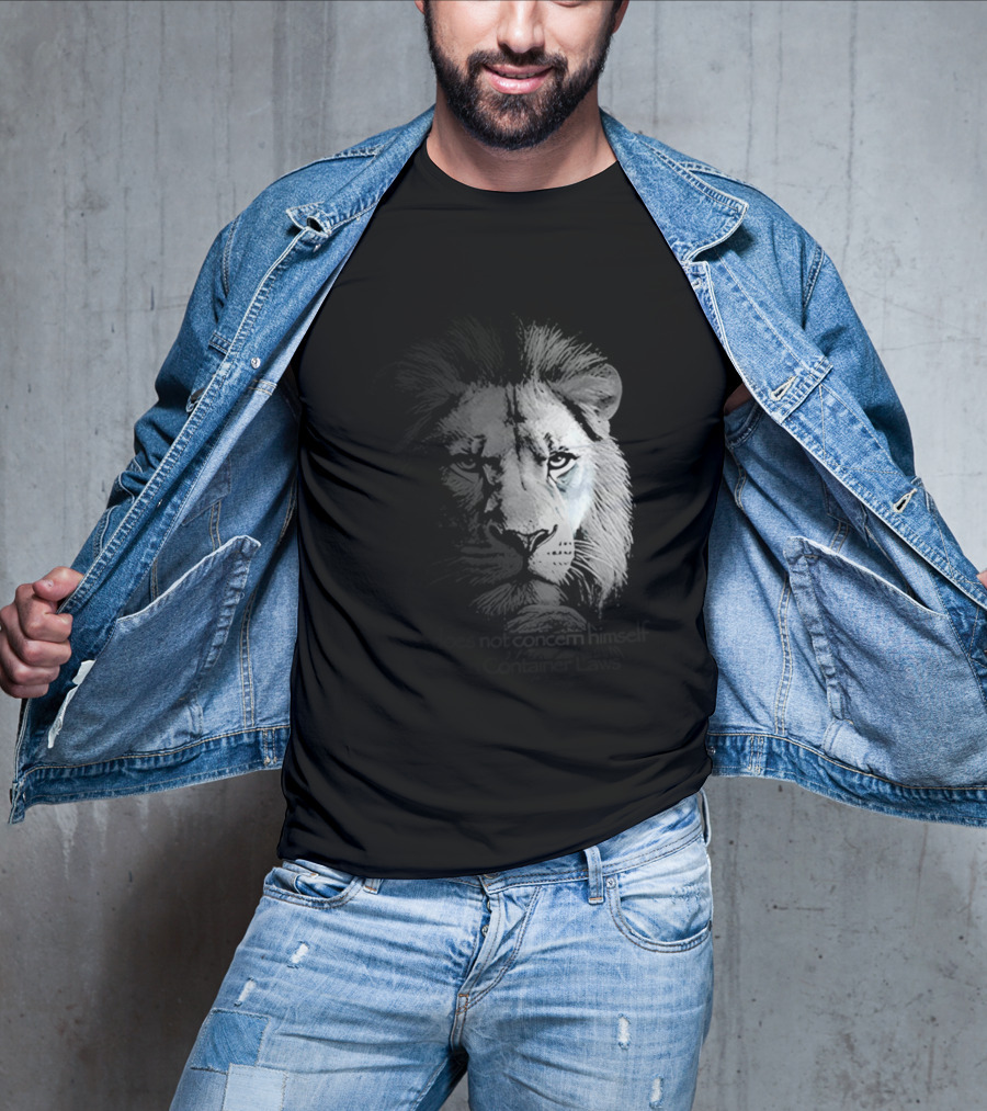 Lion Does Not Concern Himself With Open Container Laws T-Shirt
