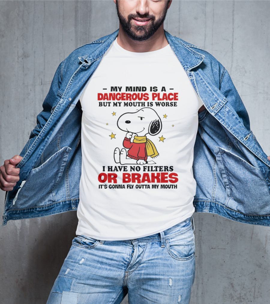 Snoopy My Mind Is A Dangerous Place No Filters Or Brakes T-Shirt