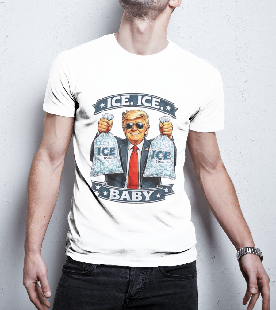 ICE ICE BABY Trump Holding 10lbs Ice T-Shirt